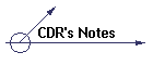 CDR's Notes